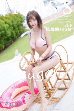 [IMISS爱蜜社]2017.12.01 VOL.201 杨晨晨sugar