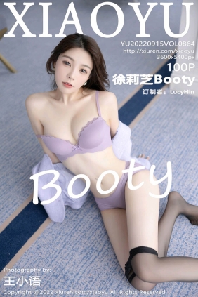 [XIAOYU语画界]2022.09.15 VOL.864 徐莉芝Booty