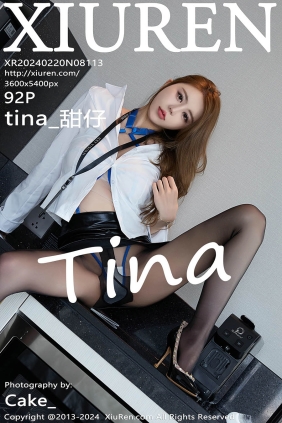 [XIUREN秀人网]2024.02.20 No.8113 tina_甜仔