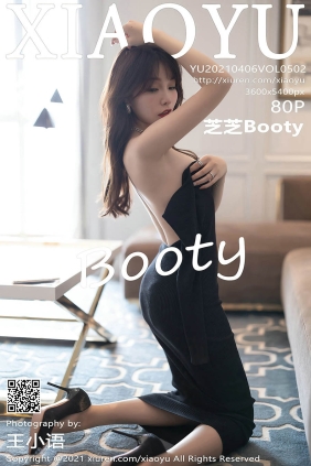 [XIAOYU语画界]2021.04.06 VOL.502 芝芝Booty