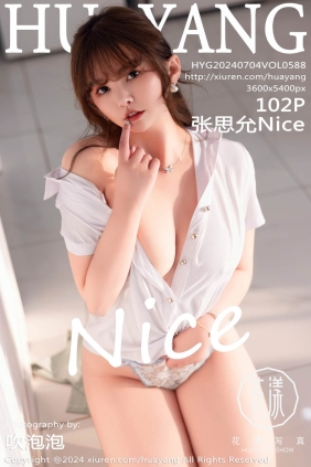 [HuaYang花漾]2024.07.04 VOL.588 张思允Nice