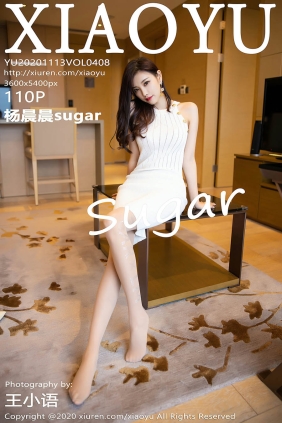 [XIAOYU语画界]2020.11.13 VOL.408 杨晨晨sugar