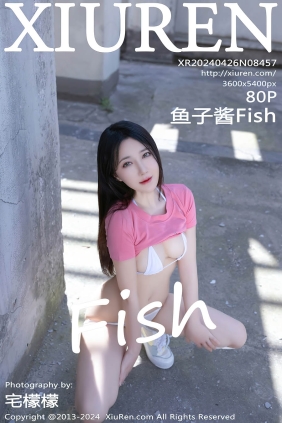 [XIUREN秀人网]2024.04.26 No.8457 鱼子酱Fish