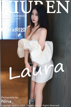 [XIUREN秀人网]2022.12.22 No.6032 laura阿姣