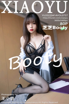 [XIAOYU语画界]2022.04.14 VOL.757 芝芝Booty