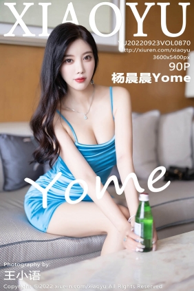 [XIAOYU语画界]2022.09.23 VOL.870 杨晨晨Yome