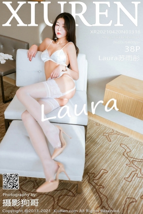 [XIUREN秀人网]2021.04.20 No.3318 Laura苏雨彤