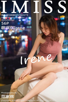 [IMISS爱蜜社]2018.08.03 VOL.273 萌琪琪Irene