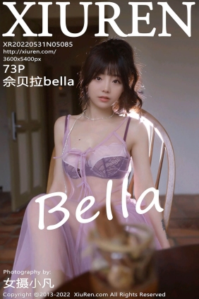 [XIUREN秀人网]2022.05.31 No.5085 佘贝拉Bella