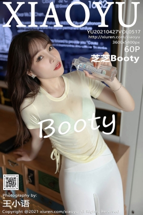 [XIAOYU语画界]2021.04.27 VOL.517 芝芝Booty