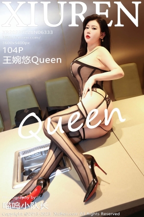 [XIUREN秀人网]2023.02.28 No.6333 王婉悠Queen