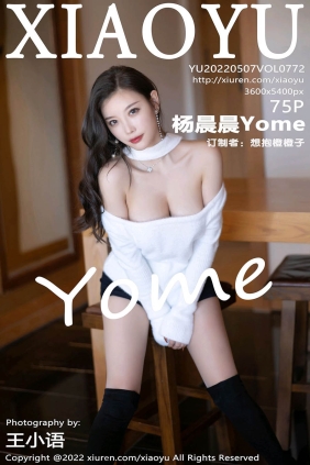 [XIAOYU语画界]2022.05.07 VOL.772 杨晨晨Yome